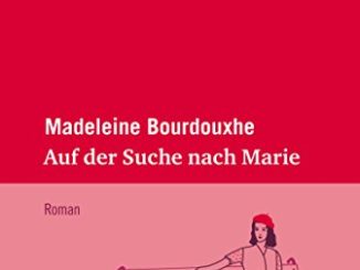 Buchtipp: “Auf der Suche nach Marie” – und wenn sie nicht gestorben ist … | Kulturmagazin 8ung.info