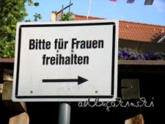 Bitte für Frauen freihalten!