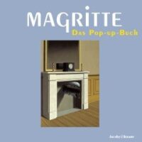 Magritte: Das Pop-up-Buch – Traumbilder werden Wirklichkeit