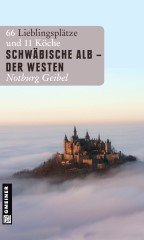 ✍ Reiseführer-Tipp: Schwäbische Alb von Notburg Geibel | Kulturmagazin 8ung.info