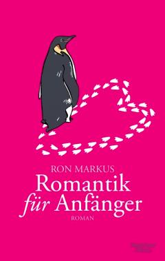 Vorabend-Fernsehserien-Tipp zum Lesen: Romantik für Anfänger von Ron Markus | Kulturmagazin 8ung.info