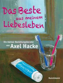 ♂ Buchtipp: "Das Beste aus meinem Liebesleben" von Axel Hacke | Kulturmagazin 8ung.info