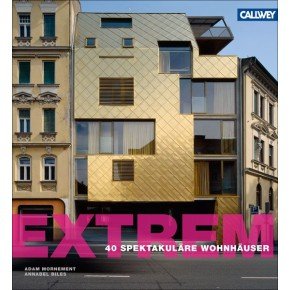 ☛ Architekturbuch-Tipp: EXTREM ! – 40 spektakuläre Wohnhäuser | Kulturmagazin 8ung.info