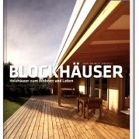 Blockhäuser – Massive Holzhäuser zum Wohnen und Leben
