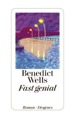 Romantipp: "Fast genial" von Benedict Wells | Kulturmagazin 8ung.info