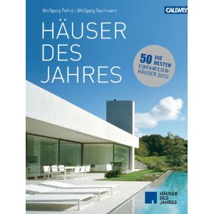 Buchtipp: 101 Traumhäuser – Häuser des Jahres von 2011 – 2021 | Kulturmagazin 8ung.info