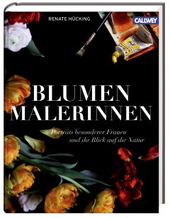 ✿ Garten-Kunst-Buchtipp: Blumenmalerinnen - Porträts besonderer Frauen und ihr Blick auf die Natur. | Kulturmagazin 8ung.info