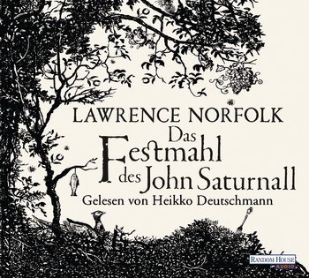 ✍ Hörbuchtipp: Das Festmahl des John Saturnall von Lawrence Norfolk - ein Schmöker zum Genießen | Kulturmagazin 8ung.info