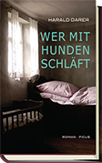 ✍ Romantipp: Wer mit Hunden schläft von Harald Darer | Kulturmagazin 8ung.info