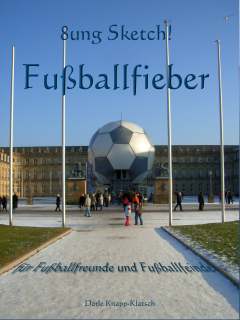 Tipp: Um in diesem E-book den Sketch "Fußballfieber - Sketch für Fußballfans und Fußballfeinde" lesen zu können, benötigen Sie kein Kindle. Laden Sie sich einfach eine kostenlose Lese-App für PC, iPad, iPhone, Android und Mac herunter! w.8ung.sketch.fussball