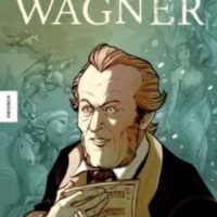 ✍ Comic-Tipp: Wagner – Komponist, Revoluzzer, Frauenversteher