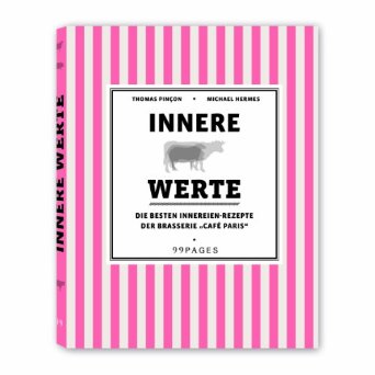 Buchcover: Kochbuch-Tipp: Innere Werte - was Schwein, Kalb und Lamm zu bieten haben