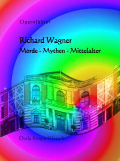 Tipp: Amazon bietet einen super Service für Leser, die den Opernführer „Richard Wagner – Morde – Mythen – Mittelalter“ bereits in einer der ersten Versionen gekauft haben. Sie können jederzeit den Kindle-Support kontaktieren, damit dieser den aktualisierten Inhalt manuell an das Gerät des Kunden sendet - kostenlos. Cover Opernführer Richard Wagner: Morde - Mythen - Mittelalter
