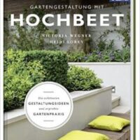 ✿ Gartenbuch-Tipp: Gartengestaltung mit Hochbeet