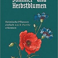 ✍ Sachbuchtipp: Bilderatlas der Sommer- und Herbstblumen
