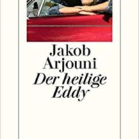 Buchtipp: Der Heilige Eddy – Roman von Jakob Arjouni