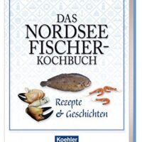 ✍ Kochbuchtipp: Das Nordseefischer-Kochbuch von Silke Arends