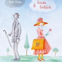 ✍ Bilderbuch: Herr Grau & Frieda Fröhlich – Optimismus pur