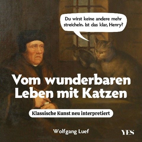 Cover: vom wunderbaren Leben mit Katzen von Wolfgang Luef