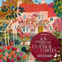 ☛ Gartenbuch-Tipp: Ich träume von einem Cottage-Garten